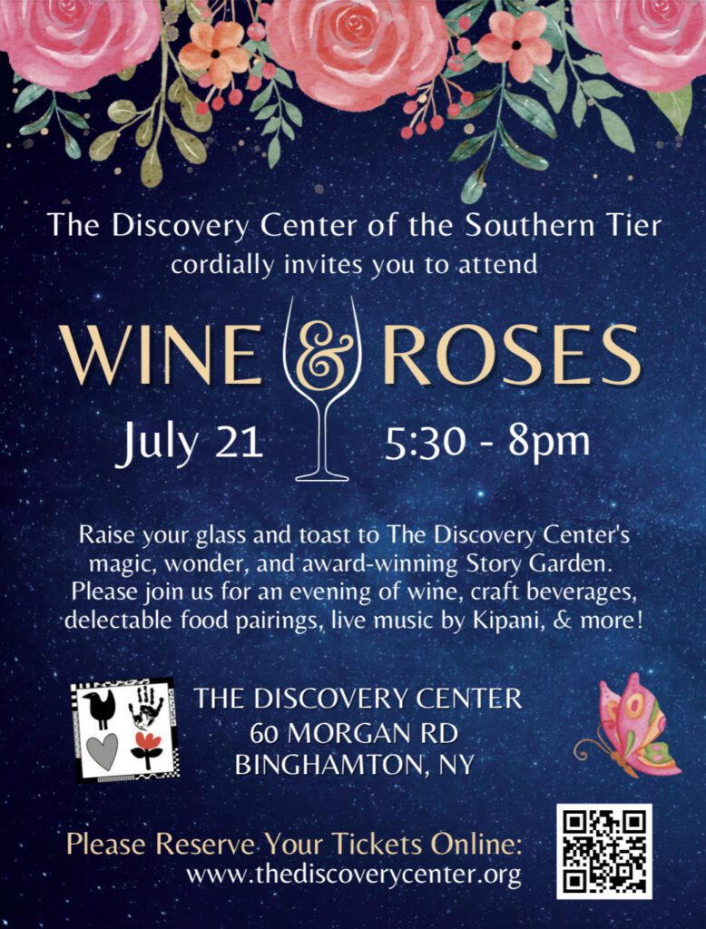 Wine & Roses at The Discovery Center Visit Binghamton